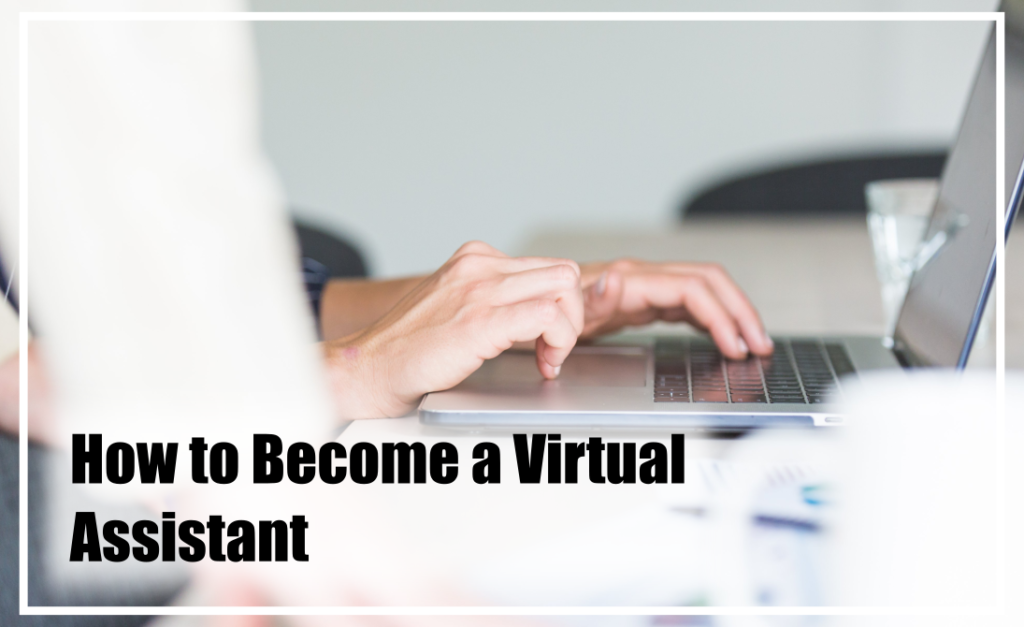 Become a Virtual Assistant